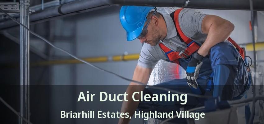 Air Duct Cleaning Briarhill Estates, Highland Village - TX