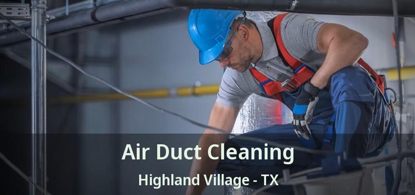 Air Duct Cleaning Highland Village - TX