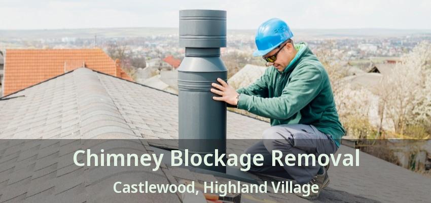 Chimney Blockage Removal Castlewood, Highland Village - TX