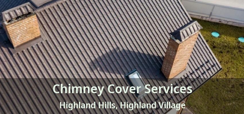 Chimney Cover Services Highland Hills, Highland Village - TX