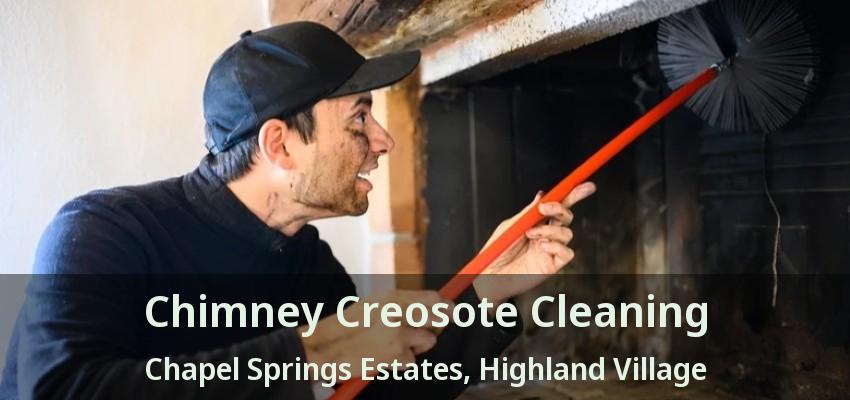 Chimney Creosote Cleaning Chapel Springs Estates, Highland Village - TX