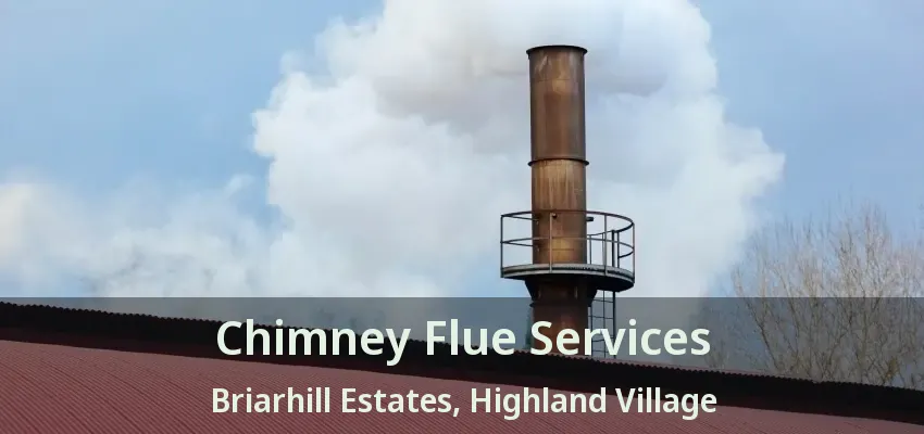 Chimney Flue Services Briarhill Estates, Highland Village - TX