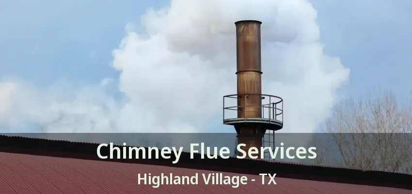 Chimney Flue Services Highland Village - TX