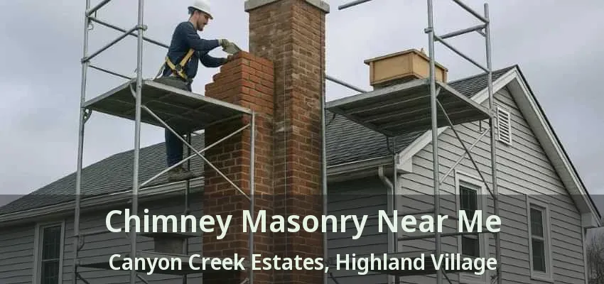 Chimney Masonry Near Me Canyon Creek Estates, Highland Village - TX
