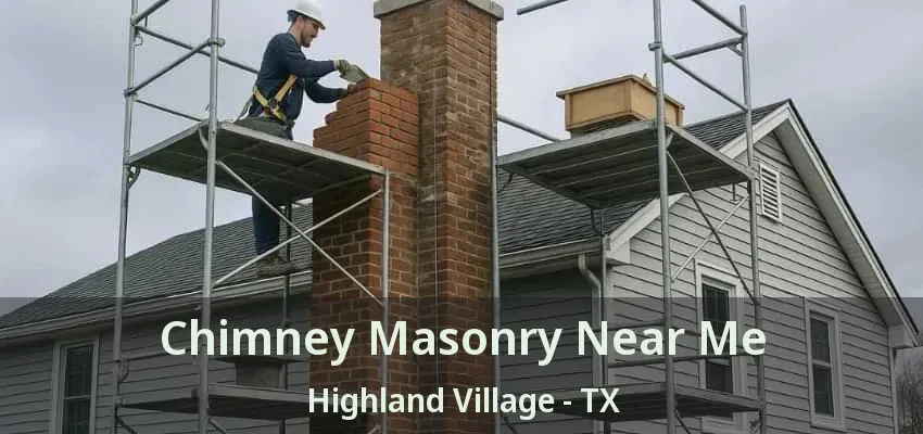 Chimney Masonry Near Me Highland Village - TX