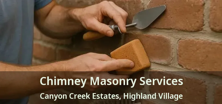 Chimney Masonry Services Canyon Creek Estates, Highland Village - TX