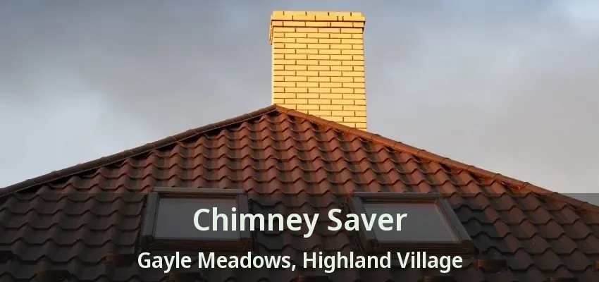 Chimney Saver Gayle Meadows, Highland Village - TX