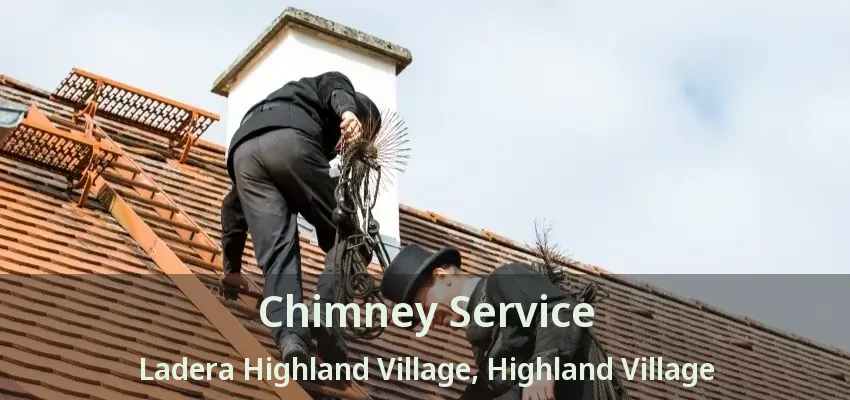 Chimney Service Ladera Highland Village, Highland Village - TX