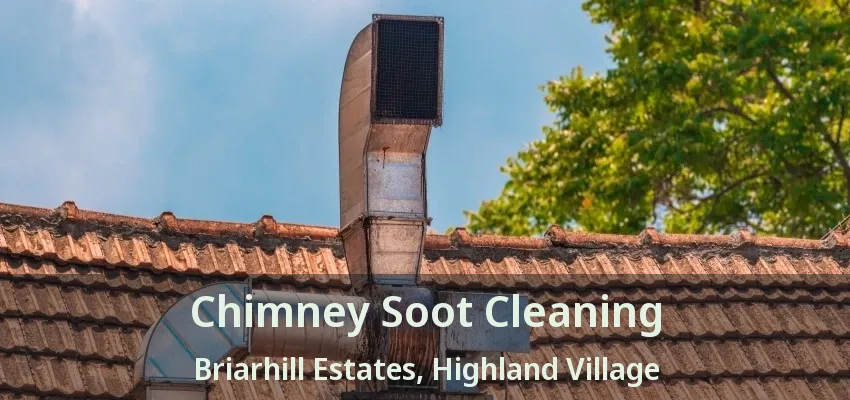 Chimney Soot Cleaning Briarhill Estates, Highland Village - TX