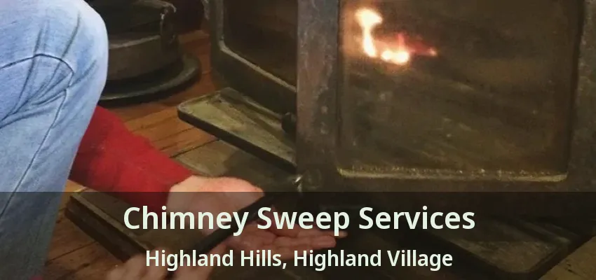 Chimney Sweep Services Highland Hills, Highland Village - TX