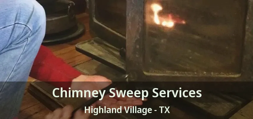 Chimney Sweep Services Highland Village - TX