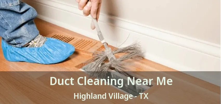 Duct Cleaning Near Me Highland Village - TX