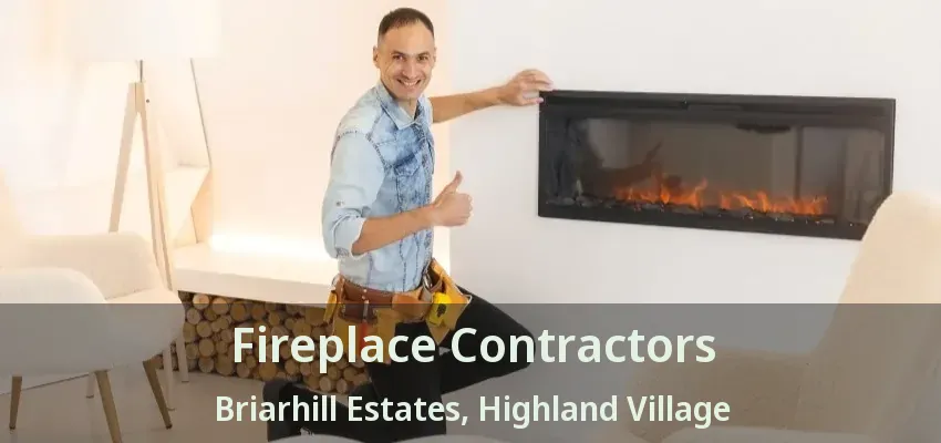 Fireplace Contractors Briarhill Estates, Highland Village - TX