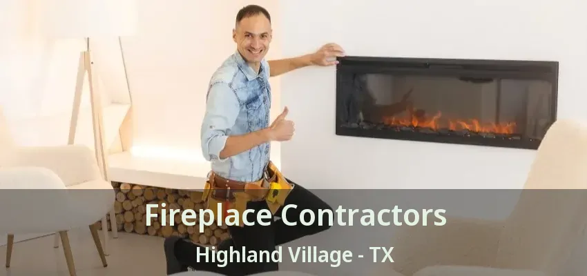 Fireplace Contractors Highland Village - TX