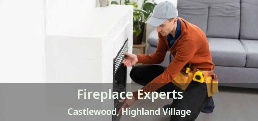 Fireplace Experts Castlewood, Highland Village - TX