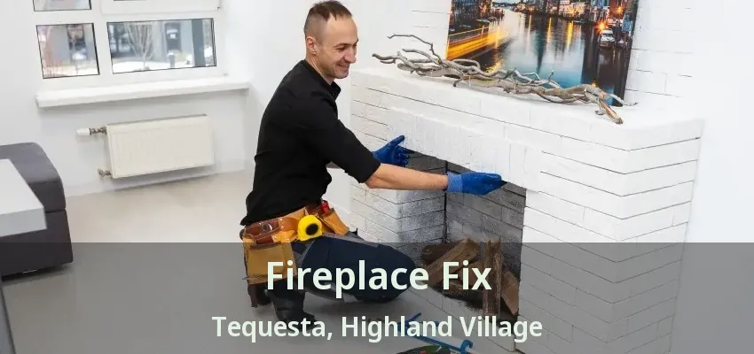 Fireplace Fix Tequesta, Highland Village - TX