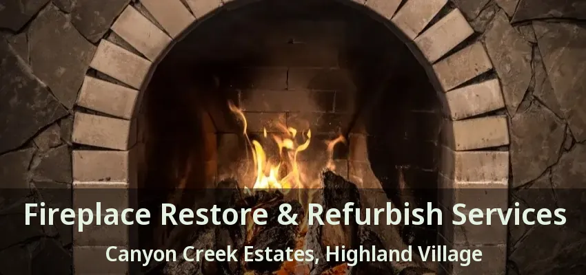 Fireplace Restore & Refurbish Services Canyon Creek Estates, Highland Village - TX