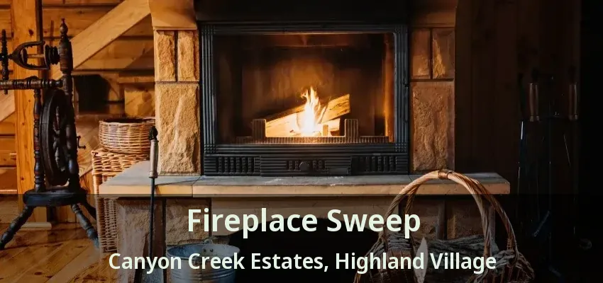 Fireplace Sweep Canyon Creek Estates, Highland Village - TX