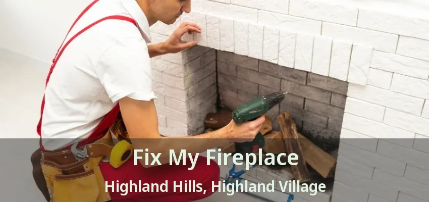 Fix My Fireplace Highland Hills, Highland Village - TX
