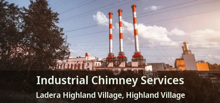 Industrial Chimney Services Ladera Highland Village, Highland Village - TX