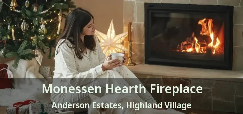 Monessen Hearth Fireplace Anderson Estates, Highland Village - TX