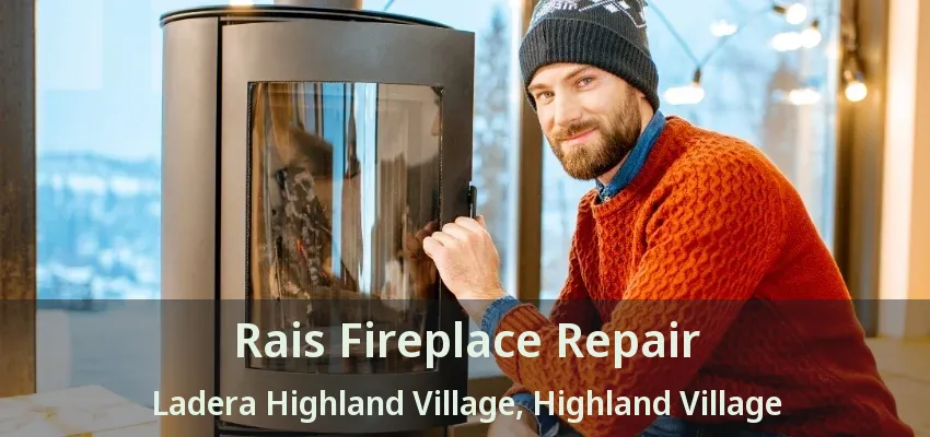 Rais Fireplace Repair Ladera Highland Village, Highland Village - TX