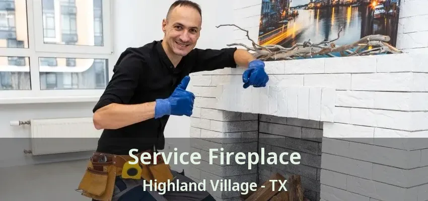 Service Fireplace Highland Village - TX