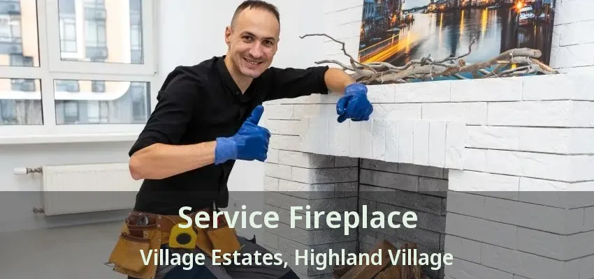 Service Fireplace Village Estates, Highland Village - TX