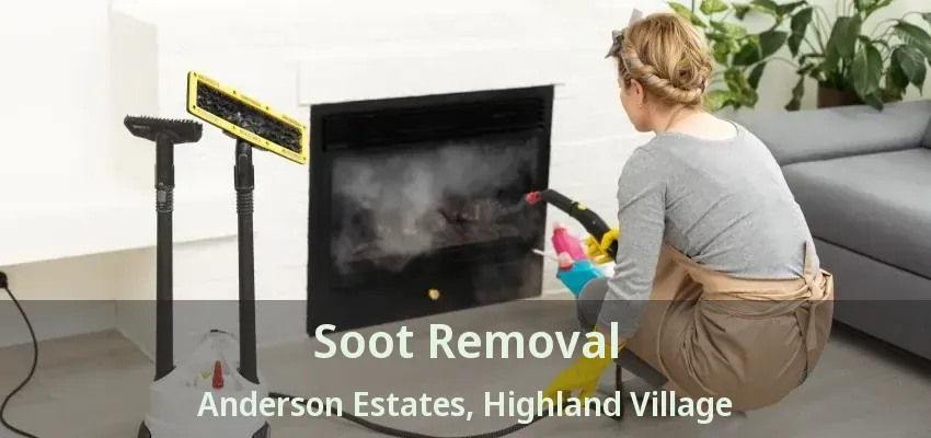Soot Removal Anderson Estates, Highland Village - TX