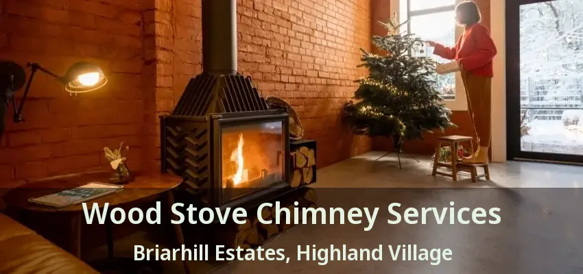 Wood Stove Chimney Services Briarhill Estates, Highland Village - TX